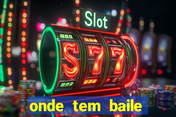 onde tem baile hoje em joinville